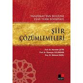 ŞİİR ÇÖZÜMLEMELERİ TANZIMAT'TAN BUGÜNE YENI TÜRK EDEBİYATI - NURULLAH ÇETİN;MEHMET NARLI;RAMAZAN GÜLENDAM