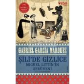 ŞİLİ´DE GIZLICE - GABRIEL GARCIA MARQUEZ