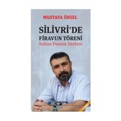 Silivri’de Firavun Töreni - Mustafa Önsel