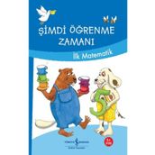 Şimdi Öğrenme Zamanı - İlk Matematik - İş Bankası Kültür Yayınları