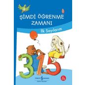 Şimdi Öğrenme Zamanı - İlk Sayılarım - İş Bankası Kültür Yayınları