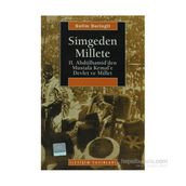 SIMGEDEN MILLETE II. ABDÜLHAMİD´DEN MUSTAFA KEMAL´E DEVLET VE MILLET - SELIM DERINGIL