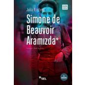 Simone de Beauvoir Aramızda - Julia Kristeva