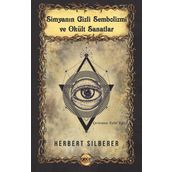 Simyanın Gizli Sembolizmi ve Okült Sanatlar - Gece Kitaplığı
