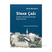 Sinan Çağı - Gülru Necipoğlu