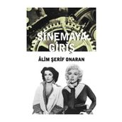 SINEMAYA GİRİŞ - ÂLIM ŞERİF ONARAN