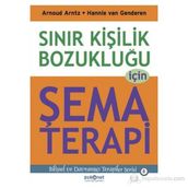 Sınır Kişilik Bozukluğu için Şema Terapi - Arnoud Arntz; Hannie Van Genderen