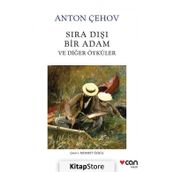 Sıra Dışı Bir Adam ve Diğer Öyküleri - Anton Pavloviç Çehov