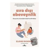 Sıra Dışı Ebevenylik - Eloise Rickman