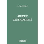 Şirket Müsaderesi - Uğur Uruşak
