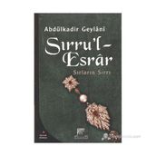 SIRLARIN SIRRI SIRRU'L ESRAR SIRLARIN ESRARI - SEYYID ABDÜLKADİR GEYLANI