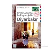 SIRRINI SURLARINA FISILDAYAN ŞEHİR DİYARBAKIR - ŞEYHMUS DIKEN