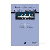 SIVIL İTAATSIZLIK KAMU VICDANINA ÇAĞRI - JOHAN GALTUNG;JURGEN HABERMAS;HANNAH ARENDT;RONALD DWORKIN;MARTIN LUTHER KING;JOHN RAWLS