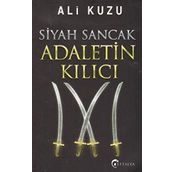 Siyah Sancak Adaletin Kılıcı - Ali Kuzu