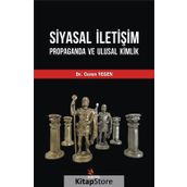 Siyasal İletişim Propaganda ve Ulusal Kimlik - Ceren Yegen
