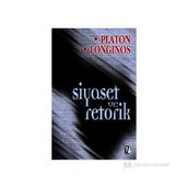 SIYASET VE RETORIK - PLATON(EFLATUN);CASSIUS LONGINOS