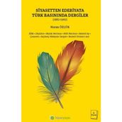 Siyasetten Edebiyata Türk Basınında Dergiler (1882 – 1960) - Nuran Özlük