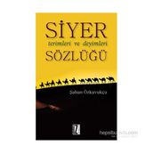 Siyer Terimleri ve Deyimleri Sözlüğü - Şaban Özkavukçu