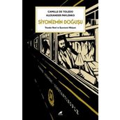 Siyonizmin Doğuşu - Alexander Pavlenko Camille de Toledo