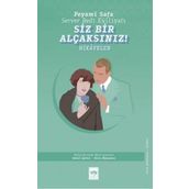 Siz Bir Alçaksınız - Peyami Safa