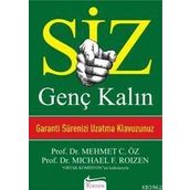 SIZ GENÇ KALIN GARANTI SÜRENİZİ UZATMA KLAVUZUNUZ - MEHMET ÖZ (DR. OZ)