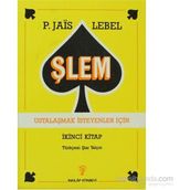 ŞLEM 2 (USTALAŞMAK İSTEYENLER İÇİN) - MICHEL LEBEL;PIERRE JAIS