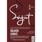 Söğüt - Türk Edebiyatı Dergisi Sayı 27 / Mayıs - Haziran 2024