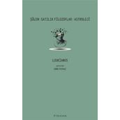Şölen - Satılık Filozoflar - Astroloji - Loukianos