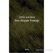 Son Akşam Yemeği - Yücel Kayıran