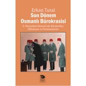 Son Dönem Osmanlı Bürokrasisi - Erkan Tural