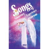 Songs of Innocence and Songs of Experience - William Blake