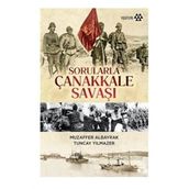 Sorularla Çanakkale Savaşı - Tuncay Yılmazer Muzaffer Albayrak
