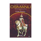 SORULARLA OSMANLI İMPARATORLUĞU 4 - ERHAN AFYONCU