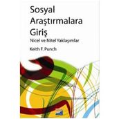 SOSYAL ARAŞTIRMALARA GİRİŞ NICEL VE NITEL YAKLAŞIMLAR - KEITH F. PUNCH
