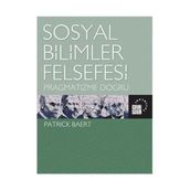 SOSYAL BILIMLER FELSEFESI PRAGMATIZME DOĞRU - PATRICK BAERT