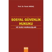Sosyal Güvenlik Hukuku Ve İlgili Kuruluslar - Faruk Andaç