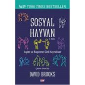 SOSYAL HAYVAN BIR BAŞARI, SEVGI VE MUTLULUK ÖYKÜSÜ... - DAVID BROOKS