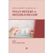 Sosyal Hizmet Çalışmaları-2 İnsan Değeri ve Değerlemeleri - Recep Yıldız