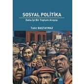 Sosyal Politika Daha İyi Bir Toplum Arayışı - Dora Basım Yayın