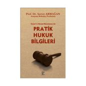 SOSYAL VE SIYASAL HAYATIMIZA AIT PRATIK HUKUK BILGILERI - SERVET ARMAĞAN