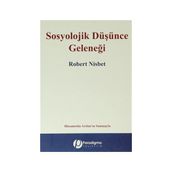 SOSYOLOJIK DÜŞÜNCE GELENEĞI - ROBERT NISBET