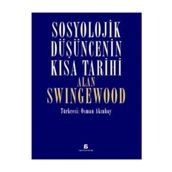 Sosyolojik Düşüncenin Kısa Tarihi - Alan Swingewood