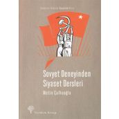 Sovyet Deneyinden Siyaset Dersleri - Metin Çulhaoğlu