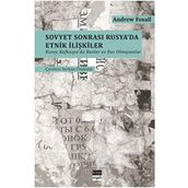Sovyet Sonrası Rusya’da Etnik İlişkiler - Andrew Foxall