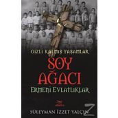 Soy Ağacı - Ermeni Evlatlıklar - Süleyman İzzet Yalçın