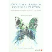 Soykırım Yıllarında Çocuklar ve Oyun - George Eisen