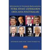 Söylemler ve Eylemler Bağlamında Türk Siyasi Liderlerin Orta Asya Politikaları Nobel Bilimsel Eserler
