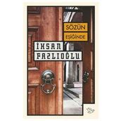 Sözün Eşiğinde - İhsan Fazlıoğlu