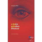 Sözün Gözden Düşüşü - Jacques Ellul