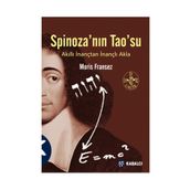 SPİNOZA'NIN TAO'SU AKILLI İNANÇTAN İNANÇLI AKLA - MORIS FRANSEZ